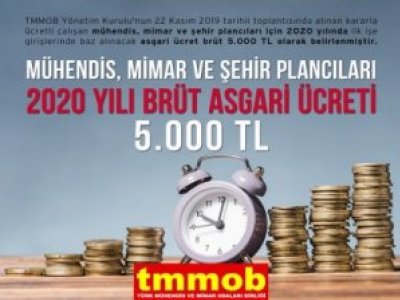 MÜHENDİS, MİMAR VE ŞEHİR PLANCILARI İÇİN 2020 YILI ASGARİ ÜCRETİ 5000 TL OLARAK BELİRLENDİ
