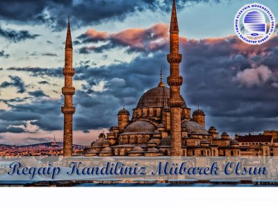 REGAİP KANDİLİNİZ MÜBAREK OLSUN