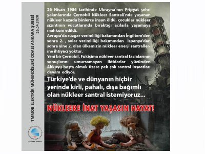 ÇERNOBİL FACİASINI UNUTMADIK... NÜKLEERE İNAT YAŞASIN HAYAT!