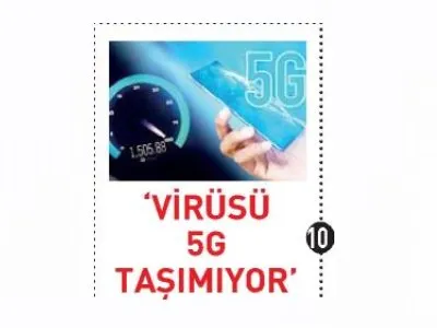 VİRÜSÜ 5G TAŞIMIYOR (EGE TELGRAF)