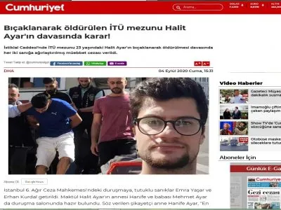 BIÇAKLANARAK ÖLDÜRÜLEN İTÜ MEZUNU HALİT AYAR`IN DAVASINDA KARAR!(CUMHURİYET)