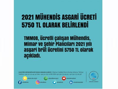 2021 MÜHENDİS ASGARİ ÜCRETİ 5750 TL OLARAK BELİRLENDİ