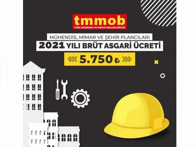 2021 YILI MÜHENDİS ASGARİ ÜCRETİ 5750 TL OLARAK BELİRLENDİ