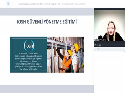 ULUSLARARASI İSG VE YÖNETİM SİSTEMİ EĞİTİMLERİ BAŞLIKLI WEBINAR DÜZENLENDİ