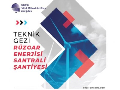 TEKNİK GEZİ: RÜZGAR ENERJİSİ SANTRALİ ŞANTİYESİ