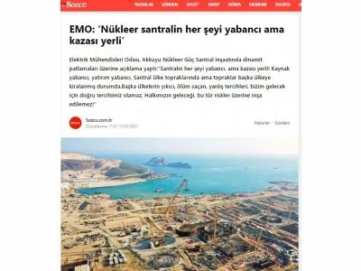 EMO: NÜKLEER SANTRALİN HER ŞEYİ YABANCI AMA KAZASI YERLİ (SOZCU.COM.TR)