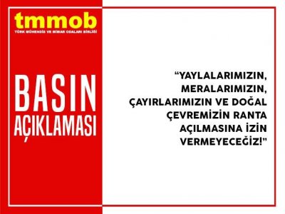 YAYLALARIN RANTA AÇILMASINA İZİN VERMEYECEĞİZ!