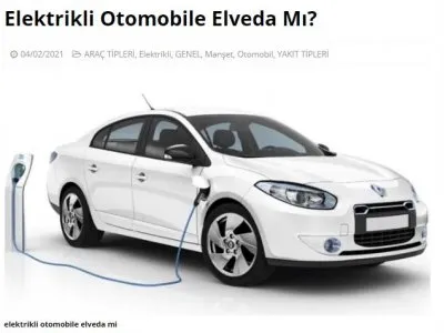 ELEKTRİKLİ OTOMOBİLE ELVEDA MI? (OTONOMHABER.COM)