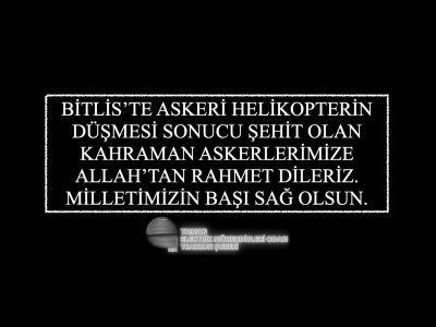 MİLLETİMİZİN BAŞI SAĞ OLSUN.