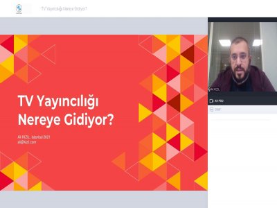 `TV YAYINCILIĞI NEREYE GİDİYOR?` BAŞLIKLI WEBINAR DÜZENLENDİ