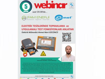 ELEKTRİK TESİSLERİNDE TOPRAKLAMA VE UYGULAMALI TEST FONKSİYONLARI ANLATIMI BAŞLIKLI WEBINAR DÜZENLENECEK