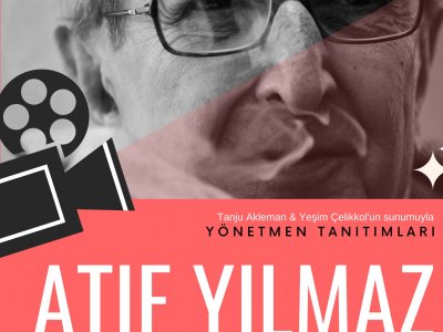 SİNEMA ATÖLYESİ: ATIF YILMAZ