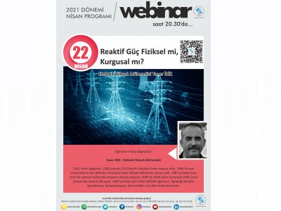REAKTİF GÜÇ FİZİKSEL Mİ KURGUSAL MI? BAŞLIKLI WEBINAR DÜZENLENECEK