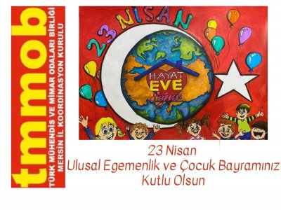 23 NİSAN ULUSAL EGEMENLİK VE ÇOCUK BAYRAMIMIZ KUTLU OLSUN!