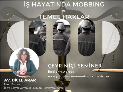 ÇEVRİMİÇİ SEMİNER: İŞ HAYATINDA <B>MOBBİNG </B> VE TEMEL HAKLAR