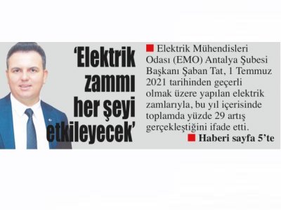 ELEKTRİK ZAMMI HER ŞEYİ ETKİLEYECEK (AKDENİZ GERÇEK-02.07.2021)