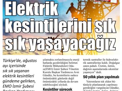 `ELEKTRİK KESİNTİLERİNİ SIK SIK YAŞAYACAĞIZ` (YENİ BAKIŞ)