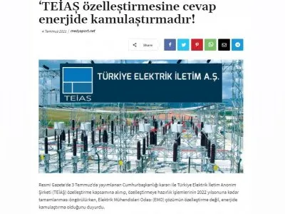 TEİAŞ ÖZELLEŞTİRMESİNE CEVAP ENERJİDE KAMULAŞTIRMADIR! (MEDYAPORT.NET)