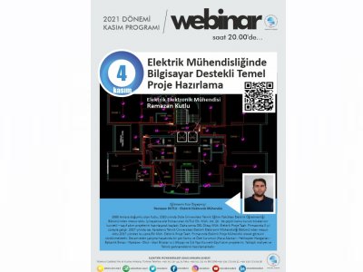 ELEKTRİK MÜHENDİSLİĞİNDE BİLGİSAYAR DESTEKLİ TEMEL PROJE HAZIRLAMA BAŞLIKLI WEBİNAR DÜZENLENECEK
