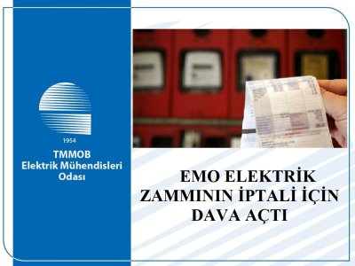 EMO ELEKTRİK ZAMMININ İPTALİ İÇİN DAVA AÇTI