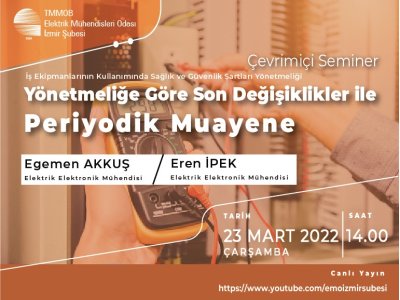 ÇEVRİMİÇİ SEMİNER: <B>YÖNETMELİĞE GÖRE SON DEĞİŞİKLİKLER İLE PERİYODİK MUAYENE</B>