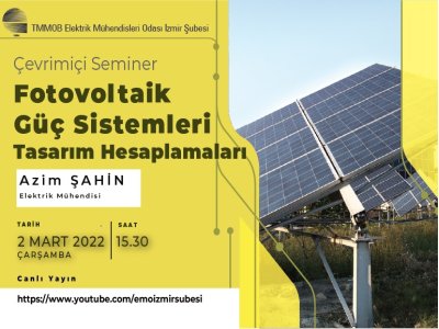 FOTOVOLTAİK GÜÇ SİSTEMLERİ TASARIM HESAPLAMALARI SEMİNERİ <B>VİDEO HABER</B>