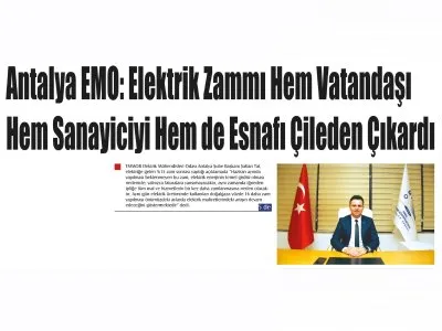 ANTALYA EMO: ELEKTRİK ZAMMI HEM VATANDAŞI HEM SANAYİCİYİ HEM DE ESNAFI ÇİLEDEN ÇIKARDI (KAKTÜS GAZETESİ-06.06.2022)
