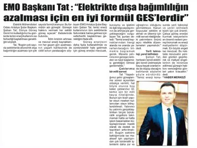 EMO BAŞKANI TAT: `ELEKTRİKTE DIŞA BAĞIMLILIĞIN AZALMASI İÇİN EN İYİ FORMÜL GES`LERDİR (TOROS GAZETESİ-23.06.2022)