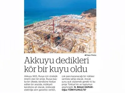 AKKUYU NÜKLEER GÜÇ SANTRALI KÖR BİR KUYU  (BİRGÜN)