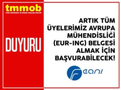 ARTIK TÜM ÜYELERİMİZ EUR-ING BELGESİ ALMAK İÇİN BAŞVURABİLECEK!