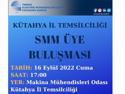 KÜTAHYA İL TEMSİLCİLİĞİ SMM ÜYE BULUŞMASI