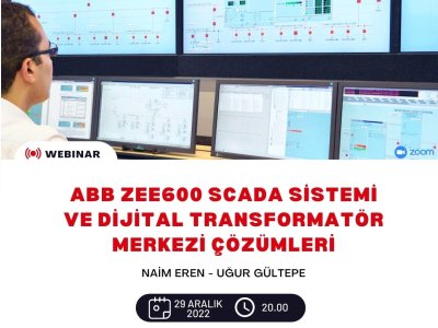 ABB ZEE600 SCADA SİSTEMİ VE DİJİTAL TRANSFORMATÖR MERKEZİ ÇÖZÜMLERİ