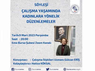 SÖYLEŞİ `ÇALIŞMA YAŞAMINDA KADINLARA YÖNELİK DÜZENLEMELER`