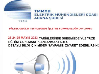 YÜKSEK GERİLİM TESİSLERİNDE İŞLETME SORUMLULUĞU EĞİTİMİ DUYURUSU