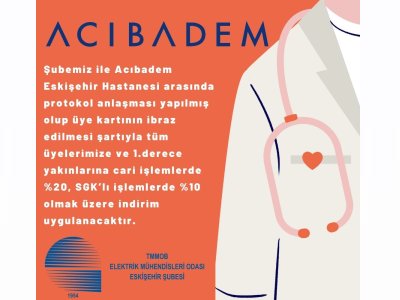 ŞUBEMİZ İLE ACIBADEM ESKİŞEHİR HASTANESİ ARASINDA PROTOKOL ANLAŞMASI YAPILDI