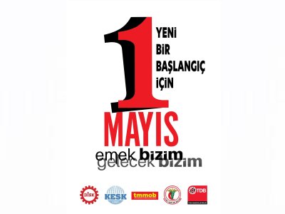 1 MAYIS EMEK VE DAYANIŞMA GÜNÜ KUTLU OLSUN!