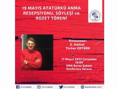 19 MAYIS ATATÜRK`Ü ANMA, GENÇLİK VE SPOR BAYRAMI SÖYLEŞİSİ,ROZET TÖRENİ VE KOKTEYL