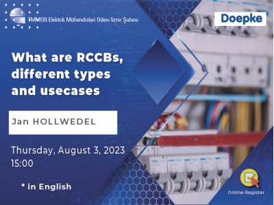 ÇEVRİMİÇİ SEMİNER: <B> WHAT ARE RCCBS, DIFFERENT TYPES AND USECASES</B>