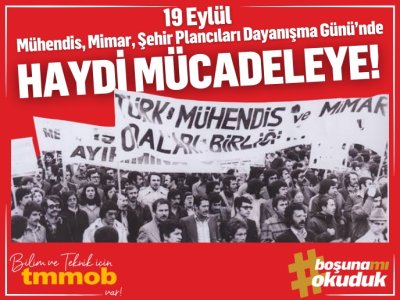 TMMOB 19 EYLÜL MÜHENDİS, MİMAR VE ŞEHİR PLANCILARI DAYANIŞMA GÜNÜ ETKİNLİKLERİ