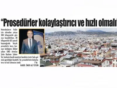 PROSEDÜRLER KOLAYLAŞTIRICI VE HIZLI OLMALI (ANTALYA SON HABER-04.01.2024)