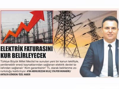 ELEKTRİK FATURASINI KUR BELİRLEYECEK (ANTALYA GÜNDEM-1.02.2024)