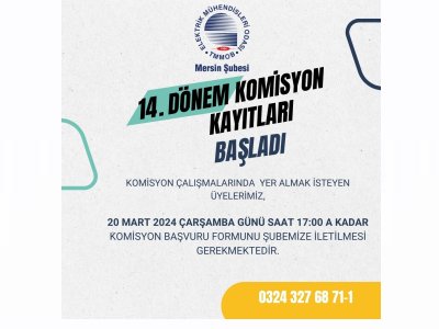 14. DÖNEM ŞUBE KOMİSYONLARINA KAYITLAR BAŞLADI