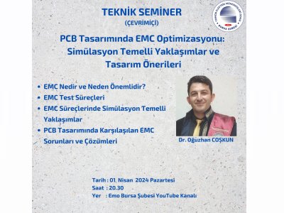 ÇEVRİM İÇİ TEKNİK SEMİNER: PCB TASARIMINDA EMC OPTİMİZASYONU, SİMÜLASYON TEMELLİ YAKLAŞIMLAR VE TASARIM ÖNERİLERİ
