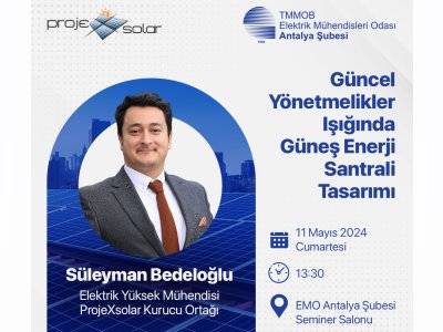 SEMİNER: GÜNCEL YÖNETMELİKLER IŞIĞINDA GÜNEŞ ENERJİ SANTRALİ TASARIMI