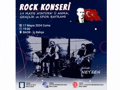 19 MAYIS ATATÜRK` Ü ANMA, GENÇLİK VE SPOR BAYRAMI KUTLAMASI: ROCK KONSERİ