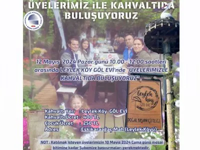 ÜYELERİMİZLE KAHVALTIDA BULUŞUYORUZ