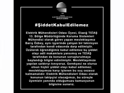 MÜHENDİSE ŞİDDET KABUL EDİLEMEZ!