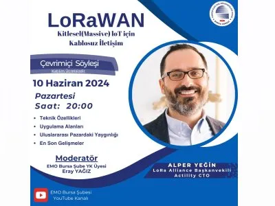ÇEVRİM İÇİ TEKNİK SEMİNER: LORAWAN KİTLESEL (MASSİVE) IOT İÇİN KABLOSUZ İLETİŞİM