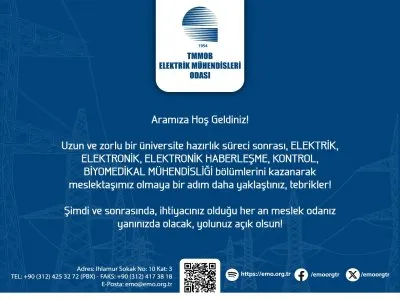 MÜHENDİS ADAYLARINA MESAJ: ARAMIZA HOŞ GELDİNİZ