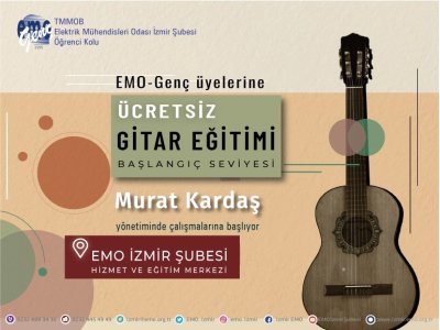 EMO-GENÇ ÜYELERİNE YÖNELİK ÜCRETSİZ GİTAR EĞİTİMİ